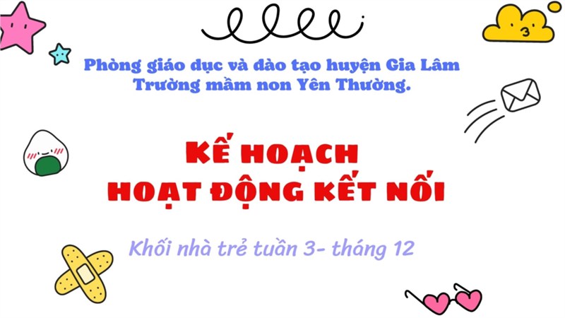 Kế hoạch hoạt động kết nối khối nhà trẻ ( tuần 3/12/2021)